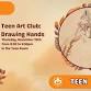 Teen Art Club: Drawing Hands event image