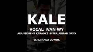 Detail band gayo 2019 mp3 dapat kamu nikmati dengan cara klik link download dibawah dengan mudah tanpa adanya iklan yang mengganggu. Chords For Kale Ivan Wy Vers Cowok Karaoke Lagu Gayo Terbaru 2019
