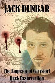 The Emperor of Carysfort Reef: Resurrection by Kyle Willis, Jack Dunbar,  Paperback