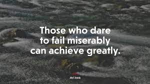 616504 Those Who Dare To Fail Miserably Can Achieve Greatly John F Kennedy Quote 4k Wallpaper Mocah Hd Wallpapers