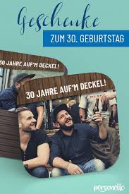 Mit texten, wünschen und worten zum 30. Geschenke Zum 30 Geburtstag Von Personello Geschenke Zum 30 30 Geburtstag Geschenk Geburtstag