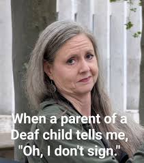 Insights from Parents About Learning Sign Language, and I am a mother of  four children who is deaf, and I am damn proud of it. Over the years, I  have had the