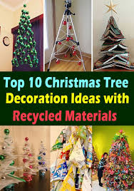 5 diy christmas decorations using recycling materials! Top 10 Christmas Tree Decoration Ideas With Recycled Materials 2018 The Home Decor Recycled Christmas Tree Christmas Tree Decorations Tree Decorations