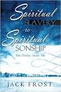 Spiritual Slavery to Spiritual Sonship:  Your Destiny Awaits You 