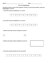 These math worksheets cover factoring to prime numbers as well as determining the greatest common factor (gcf) or least common multiple (lcm) of two numbers. Lcm And Gcf Assessment Worksheet