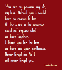 You Are My Passion My Life My Love Without You I Would Have No Reason To Live All The Stars In The Universe Could Not Replac My Passion Dawn Quotes My