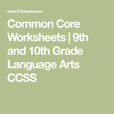 Common Core Worksheets 9th And 10th Grade Language Arts Ccss Common Core Worksheets Language Arts Worksheets Common Core
