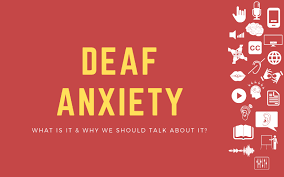 There are several types of anxiety disorders. Deaf Anxiety What Is It Why We Should Talk About It
