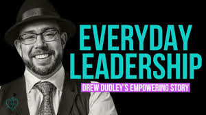 Everyday Leadership: Drew Dudley