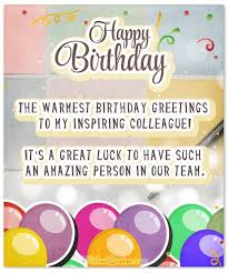 33 Heartfelt Birthday Wishes For Colleagues By Wishesquotes You always keep bringing those little moments of joy i wish you the most joyous birthday in the history of celebrations because you are one of the most wonderful persons i've ever worked with. 33 heartfelt birthday wishes for