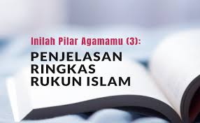 (1) mengucap dua kalimah syahadat (2) sembahyang lima waktu (3) berpuasa sebulan dalam bulan ramadhan (4) menunaikan haji ke. Inilah Pilar Agamamu 3 Penjelasan Ringkas Rukun Islam