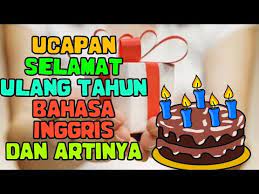 Nyari ucapan selamat ulang tahun untuk kakak yang lucu untuk dijadikan caption instagram? Ucapan Selamat Ulang Tahun Bahasa Inggris Dan Artinya Youtube