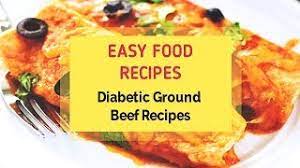Beef can be part of a healthy diabetic diet and one serving provides about half of your recommended daily. Diabetic Ground Beef Recipes Youtube