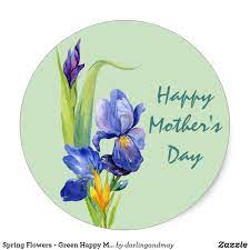 Spring Flowers Green Happy Mothers Day Classic Round Sticker Zazzle Com Happy Mothers Day Mothers Day Classic Happy Mothers