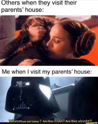 Others When They Visit Their Parents House Ifunny Star Wars Jokes Funny Star Wars Memes Star Wars Memes