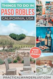 How to say paso robles in proper american english. 11 Perfect Things To Do In Paso Robles California On A Weekend Getaway