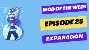 Mod Of The Week Episode 25 - Exparagon - YouTube