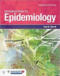 Biostatistics For The Biological And Health Sciences Ebook Introduction To Epidemiology 7th Edition By Ray M Merrill In 2020 Ebook Pdf Free Pdf Books Reading Online