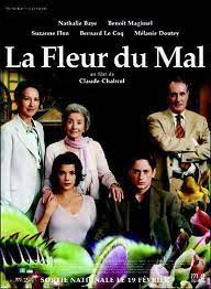 Nathalie baye, benoît magimel, suzanne flon and others. La Fleur Du Mal De Claude Chabrol Libre Savoir