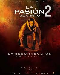 En abril de este año se estrena LA PASIÓN DE CRISTO 2 La Resurrección !
