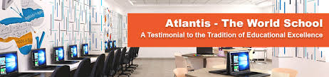 Atlantis The World School A Testimonial To The Tradition Of Educational Excellence