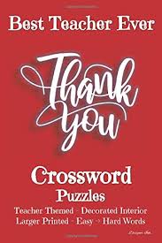 Crossword puzzles are often used in education by teachers in a variety of subjects, ranging from math, english, history, chemistry, biology, and other sciences to languages such as french or spanish. Crossword Puzzles For Teachers Teaching Themed Art Interior With Clues Solutions Answers Easy To Hard Words Wonderful Gift On Appreciation Day End Of Year Red Thank You Script