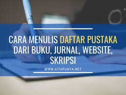 Menulis rujukan dari internet : Cara Penulisan Daftar Pustaka Dari Internet Yang Benar Kita Punya