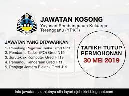 Permohonan adalah dipelawa daripada rakyat negeri terengganu atau warganegara malaysia yang Jawatan Kosong Yayasan Pembangunan Keluarga Terengganu Ypkt Tarikh Tutup 30 Mei 2019