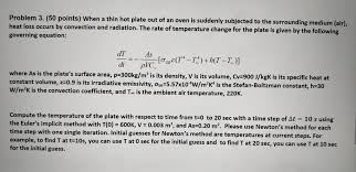 Testing the upper limits of your oven's heat might give you better pizza at home. Problem 3 50 Points When A Thin Hot Plate Out Of Chegg Com