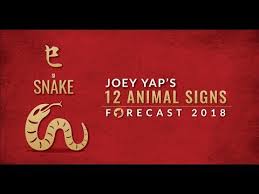2018 Animal Sign Forecast Snake Joey Yap Youtube