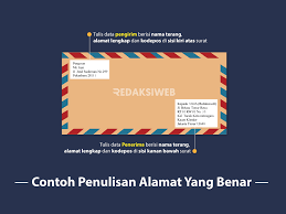 Nama dan alamat surat yang dikirimi tertulis pada bagian kiri. Cara Penulisan Alamat Surat Yang Baik Dan Benar Menurut Pos Redaksiweb