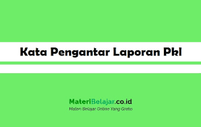Maybe you would like to learn more about one of these? Contoh Kata Pengantar Laporan Pkl Penelitian Pratikum