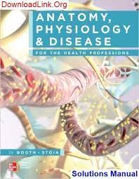 Where Can I Find The Solutions Manual For Anatomy Physiology And Disease For The Health Professions 3rd Edition By Booth Quora