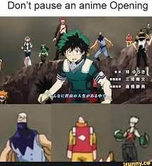 Don T Pause An Anime Opening Ifunny Anime Funny Funny Anime Pics Anime