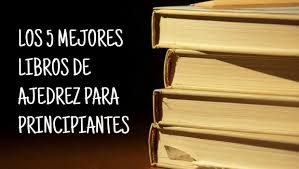 Descargar ebooks gratis para llevar y leer en cualquier lugar. Los 5 Mejores Libros De Ajedrez Para Principiantes