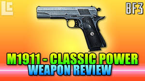 For help identifying 1911 style guns, see 1911 gallery. M1911 Review Classic Killing Power Battlefield 3 Gameplay Commentary Youtube