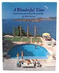 Check spelling or type a new query. A Wonderful Time An Intimate Portrait Of The Good Life Raptis Rare Books Fine Rare And Antiquarian First Edition Books For Sale