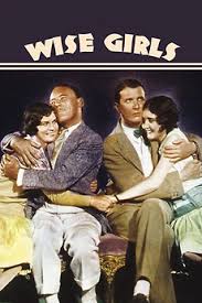 Wise Girls (1929) directed by E. Mason Hopper • Reviews, film + cast •  Letterboxd