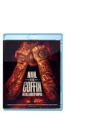 Nail in the coffin/vampiro spike (michinoku driver ii), powerbomb, choke slam. Nail In The Coffin The Fall Rise Of Vampiro Blu Ray Epic Pictures