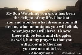 Dear son, you will be someone great in the future. Inspirational Quotes About Son Turning 18 Quotesgram