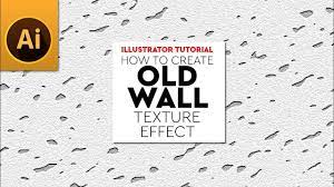 Create Old Wall Texture Effect Background In Adobe Illustrator Old Wall Textured Walls Illustration