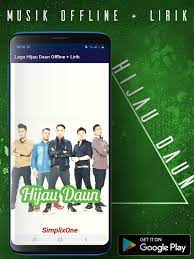 Anda bisa membeli lagu ini lewat media digital seperti itunes, joox, langit musik, spotify, deezer, kkbox dan media pembelian online musik lainnya download lagu lagu hijau daun setiap detik mp3 dapat kamu download secara gratis di lagu.to. Update Lagu Hijau Daun Offline Lirik For Android Apk Download