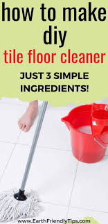 You Can Get Your Tile Floors Naturally Clean When You Learn How To Make This Diy Tile Floor Cleaner This