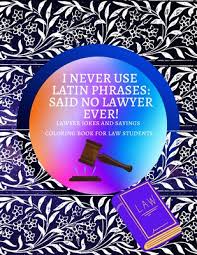He thinks that he's smarter than the deputy because he's. I Never Use Latin Phrases Said No Lawyer Ever Lawyer Jokes And Sayings Coloring Book For Law Students Premium Glossy Cover And Coloring Pages With Re Paperback Children S Book World