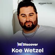 REDISCOVER Koe Wetzel Playlist