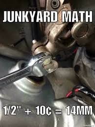 Junkyard Math Funny Car Memes Car Humor Mechanic Humor