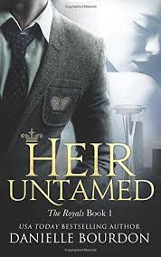 Heir Untamed By Danielle Bourdon Latvala Royals Book 1 Book 1 Free Kindle Books Amazon Kindle Books