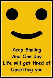 Every smile makes you a day younger. Keep Smiling And One Day Life Will Get Tired Of Upsetting You Feeling Happy Quotes Smile Quotes Life Quotes