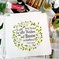 Es Gibt Kein Verbot Fur Alte Weiber Auf Baume Zu Klettern Zitat Von Astrid Lindgren Handlettern Zitat Astrid Lindgren Zitate Handlettering Quotes Zitate