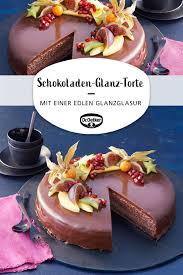 Schokoladen Glanz Torte Rezept Schokoladen Torte Torten Selber Backen Schokoladentorte Rezept